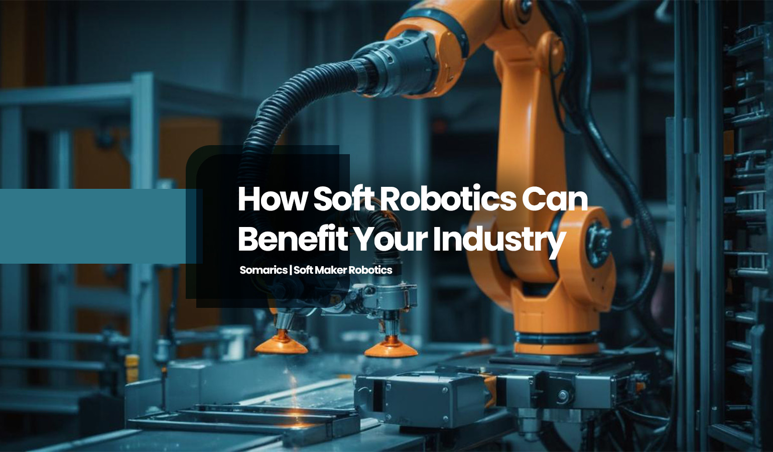 How Soft Robotics Can Benefit Your Industry